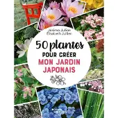 Eyrolles 50 PLANTES POUR CREER MON JARDIN JAPONAIS