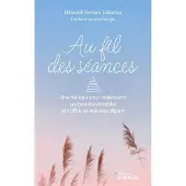 Eyrolles AU FIL DES SEANCES UNE THERAPIE POUR REDECOUVRIR SES BESOINS