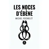 Le Lys Bleu LES NOCES D'EBENE