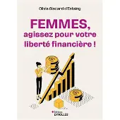 Eyrolles FEMMES AGISSEZ POUR VOTRE LIBERTE FINANCIERE