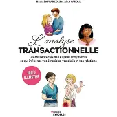 Eyrolles L'ANALYSE TRANSACTIONNELLE 100% ILLUSTRE