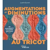 Eyrolles AUGMENTATIONS ET DIMINUTIONS AU TRICOT 99 TECHNIQUES ILLUSTR