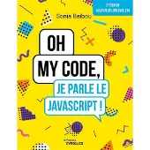Eyrolles OH MY CODE JE PARLE LE JAVASCRIPT