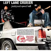 ALIVE Left Lane Cruiser - Junkyard Speedball (LP)