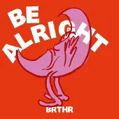 MEMBRAN Brthr - Be Alright (Single)