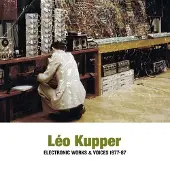 Coast2Coast Leo Kupper - Electronic Works & Voices 1977-87 (2 LP)