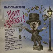 VERYCORDS Mr. Joe Jackson Presents : Max Champion In ‘What A Racket