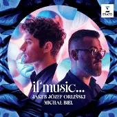 Warner Music Jakub Józef Orlinski/Michael Biel: If Music...