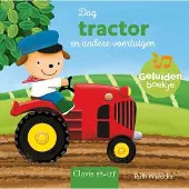 Clavis Dag tractor en andere voertuigen Geluidenboekje |