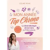 Eyrolles MON ANNEE TOP CHRONO LA CHRONOBILOGIE ALIMENTAIRE AU FIL DES