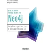 Eyrolles Bases de données orientées graphes avec Neo4j - François-Xavier Bois