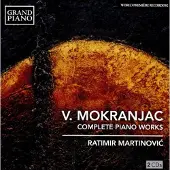 OUTHERE Ratimir Martinovic - Mokranjac: Complete Piano Works (2 CD)