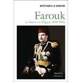 FLAMMARION FAROUK LE DERNIER ROI D'EGYPTE (1936-1952)