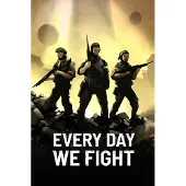Every Day We Fight - Windows Download