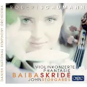 OUTHERE Baiba Skride, Danish National Symphony Orchestra, John Storgårds - Schumann: Violin Concertos & Phantasie (CD)
