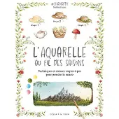 Dessain Et Tolra L'AQUARELLE AU FIL DES SAISONS