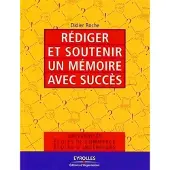 Organisation Eds D' Rédiger et soutenir un mémoire avec succès - Didier Roche
