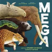 GALLIMARD JEUNESSE EDITION MEGA LES PLUS GRANDS ANIMAUX VIVANTS ET DISPARUS
