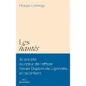 Robert Laffont LES HANTES ILS ONT RENCONTRE XAVIER DUPONT DE LIGONNES