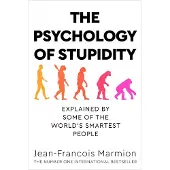 Mc Millan Libri The Psychology of Stupidity - Jean-François Marmion