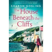 Simon Schuster Uk The House Beneath the Cliffs - Sharon Gosling