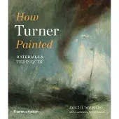 Thames & Hudson How Turner painted - TOWNSEND JOYCE
