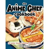 Quarto Publishing Group The Anime Chef Cookbook - Nadine Estero