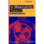 Thames & Hudson Is Masculinity Toxic? - Andrew Smiler