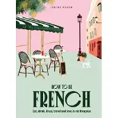 Smith Street Books How to be french - MARSH JANINE