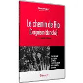 Gaumont Le Chemin de Rio (Cargaison blanche) DVD