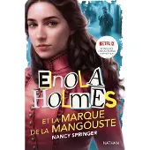 Nathan ENOLA HOLMES ET LA MARQUE DE LA MANGOUSTE