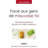 Eyrolles Face aux gens de mauvaise foi