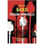 Gallimard SAIGON MARSEILLE