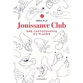 Marabout Jouissance club une cartographie du plaisir