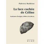 Kime LA FACE CACHEE DE CELINE