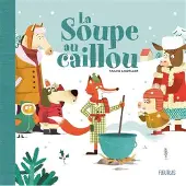 Fleurus LA SOUPE AU CAILLOU