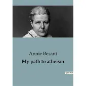 SHS Éditions My path to atheism - Annie Besant