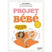Mango PROJET BEBE : HISTOIRES VECUES ET CONSEILS PRATIQUES