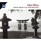 OUTHERE Franck Dadure & The Fakir Orchestra - Tako Mitsu (CD)