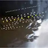 OUTHERE Evan Parker, Matthew Wright, Adam Linson, John Coxon, Ashley Wales, Trance Map - Crepuscule In Nickelsdorf (CD)