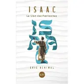 Bibli'o ISAAC LE CLAN DES PATRIARCHES