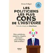 First LES POLITIQUES LES PLUS CONS DE L'HISTOIRE
