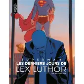 Urban Comics SUPERMAN:LES DERNIERS JOURS DE LEX LUTHOR