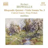 OUTHERE Mobius - Howells: Rhapsodic Quintet, Violin Sonata No.3, Clarinet Sonata, Harp Prelude (CD)