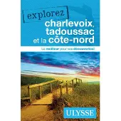 Ulysse Guide De Voyage Charlevoix tadoussac et la cote-nord