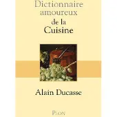 Plon Dictionnaire amoureux de la cuisine