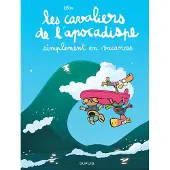 Dupuis Les cavaliers de l'apocadispe - Tome 6 - simplement en vacances