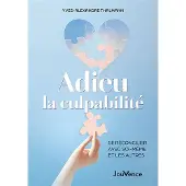 Jouvence ADIEU LA CULPABILITE SE RECONCILLIER AVEC SOI-MEME
