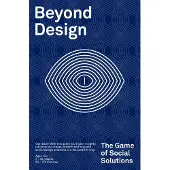 BIS Publishers Beyond Design: The Game of Social Solutions