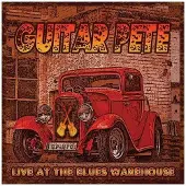 Import Guitar Pete - Live At The Blues Warehouse (CD)